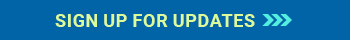 Sign Up for Updates